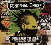 Funeral Dress – Dressed To Kill -The Best Of 1985-2012  2xCD  punk, Oi!  UK