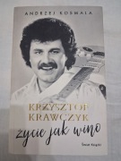 ANDRZEJ Kosmala Krzysztof Krawczyk Życie jak wino