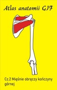 Atlas anatomii GIF cz.2 Mięśnie obręczy kończyny górnej na DVD
