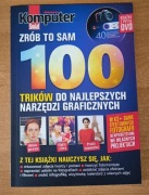 100 TRIKÓW DO NAJLEPSZYCH NARZĘDZI GRAFICZNYCH + DVD KOMPUTER ŚWIAT