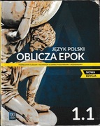 Podręcznik języka polskiego "Oblicza epok"  Klasa 1. Część 1. 