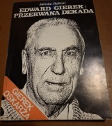 Edward Gierek Przerwana dekada Janusz Rolicki
