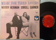 Woody Herman, Erroll Garner, Music for Tired Lovers, USA, 1st ed. mono