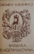 ZBIGNIEW KUCHOWICZ - BARBARA RADZIWIŁŁÓWNA