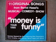 MONEY IS FUNNY TOUR 1990 11 OPYGINAL SONGS FROM BERND HASEL'S