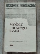 Jan Piwowarczyk - Wobec nowego czasu Kraków 1985