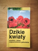 Dzikie kwiaty - przewodnik Wolfgang Hensel