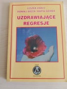 Uzdrawiające regresje * Leszek Żądło, Monika Wiech, Marta Ozimek