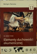 Marek Tatar Elementy duchowości ekumenicznej