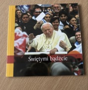 Jan Paweł II Świętymi bądźcie