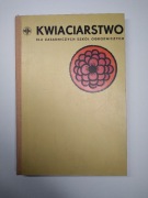 Kwiaciarstwo / dla zasadniczych szkół ogrodniczych, 1966