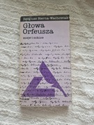 Głowa Orfeusza eseje i szkice Sergiusz Sterna–Wachowiak