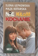 nie kłam kochanie Łepkowska Kotarska