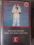 Weather Report I sing the body elektric