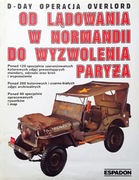 D-Day Operacja Overlord. Od lądowania w Normandii do wyzwolenia Paryża 