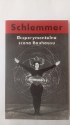 Schlemmmer - Eksperymentalna scena Bauhausu
