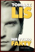 Nie tylko fakty TOMASZ LIS
