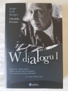 Jorge Luis Borges, Osvaldo Ferrari - W dialogu I