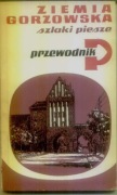 Ziemia Gorzowska  szlaki piesze - przewodnik