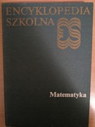 "Encyklopedia szkolna - Matematyka" 1989