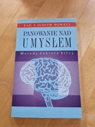 PANOWANIE NAD UMYSŁEM metody doktora Silvy Powell Tag i Judith