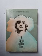 W starym polskim kinie " Stanisław Janicki 