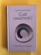 Cud uważności. Thich Nhat Hanh