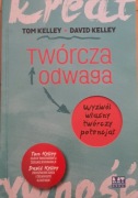 David Kelley, Tom Kelley - Twórcza Odwaga. Wyzwól własny twórczy potencjał 
