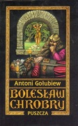 Bolesław Chrobry, t. 1 Puszcza Antoni Gołubiew