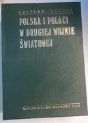 Polska I Polacy w drugiej wojnie światowej.  Cz. Łuczak
