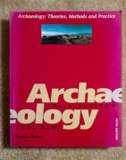 Archaeology. Theories, Methods and Practice Colin 