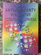 Antyoksydanty w medycynie i zdrowiu człowieka Stefan Ball