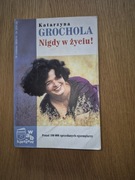 Nigdy w życiu Grochola