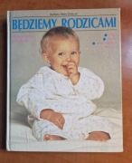 Będziemy rodzicami. Barbara Nees-Delaval. Poradnik dla rodziców.