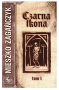 CZARNA IKONA - Mieszko Zagańczyk t.1i 2 - pakiet