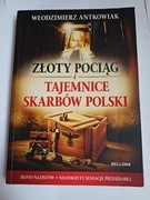 W. Antkowiak, Złoty pociąg i tajemnice skarbów Pol