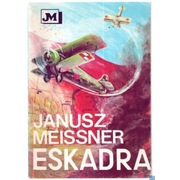 Eskadra - Meissner Janusz