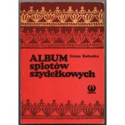 Album splotów szydełkowych - Kotecka Irena