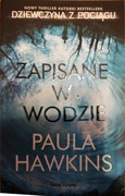 Paula Hawkins Zapisane w wodzie 