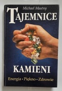 Tajemnice kamieni. Energia, piękno, zdrowie - Mastny Michael