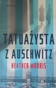 Morris Heather - Tatuażysta z Auschwitz