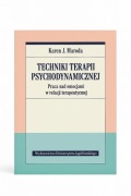 Techniki terapii psychodynamicznej. Praca nad emocjami w relacji...