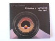 BRACIA I SIOSTRY - Jak żywi 2008 gośc. Marek Raduli 