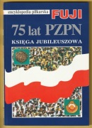 ENCYKLOPEDIA PIŁKARSKA FUJI - 75 LAT PZPN - 1994 - E12
