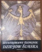 Ilustrowany słownik Dziejów Ślaska