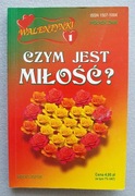 Czym jest miłość ? cytaty wiersze opowieści