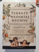 Sekrety włoskiej kuchni Elena Kostioukovitch Umberto Eco 2020 (wydanie II)
