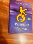 Przesłanie Chirona - Piotrowski Piotr