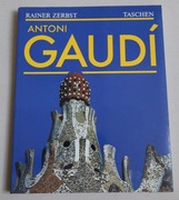 ANTONI GAUDI - Rainer Zerbst wyd. Taschen