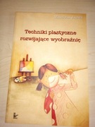 Techniki plastyczne rozwijające wyobraźnię